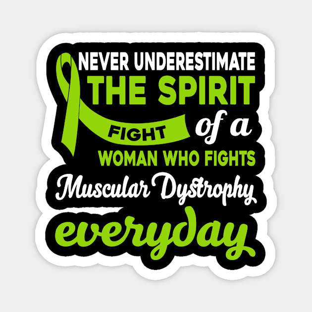 Never Underestimate Woman Fights Muscular Dystrophy Magnet by mateobarkley67