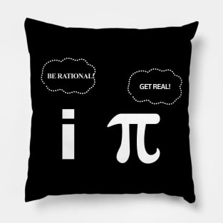 Be Rational Get Real Funny Geeky Math Design Pillow