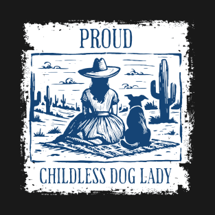 Proud childless dog lady T-Shirt Proud childless dog lady T-Shirt