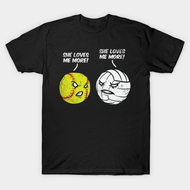 She Loves Me More Softball And Volleyball Shirt She Loves Me More Softball And Volleyball Shirt