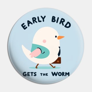 Early Bird Gets The Worm Pin