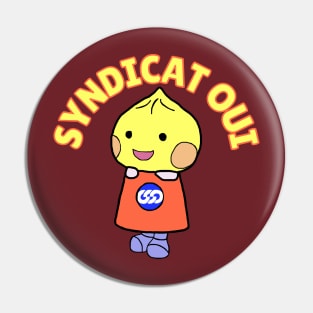 Syndicat Oui! Pin