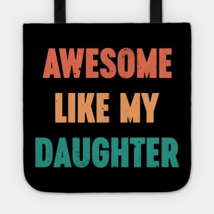 Awesome Like My Daughter Vintage Retro (Sunset) Tote