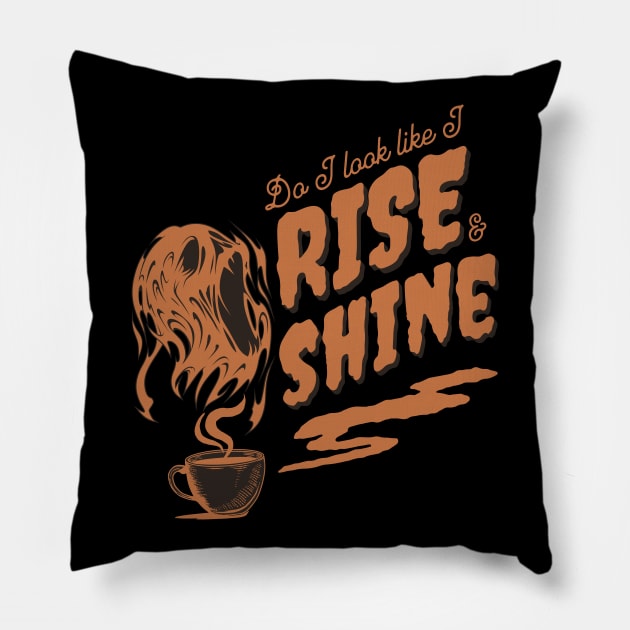 Rise and shine Pillow by onemoremask