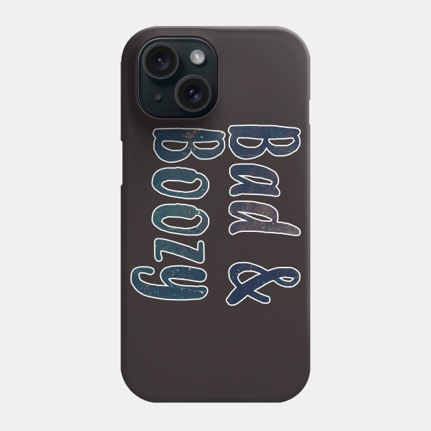 Bad & Boozy Phone Case by charlescheshire