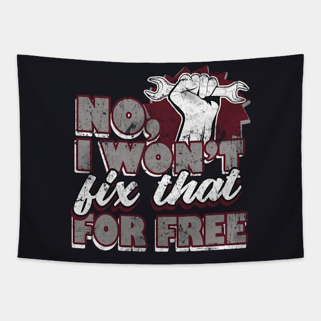 Mechanic I won't fix that for free Tapestry by Foxxy Merch