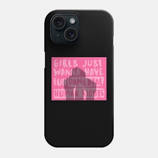 Girls just wanna have fundamental rights Phone Case