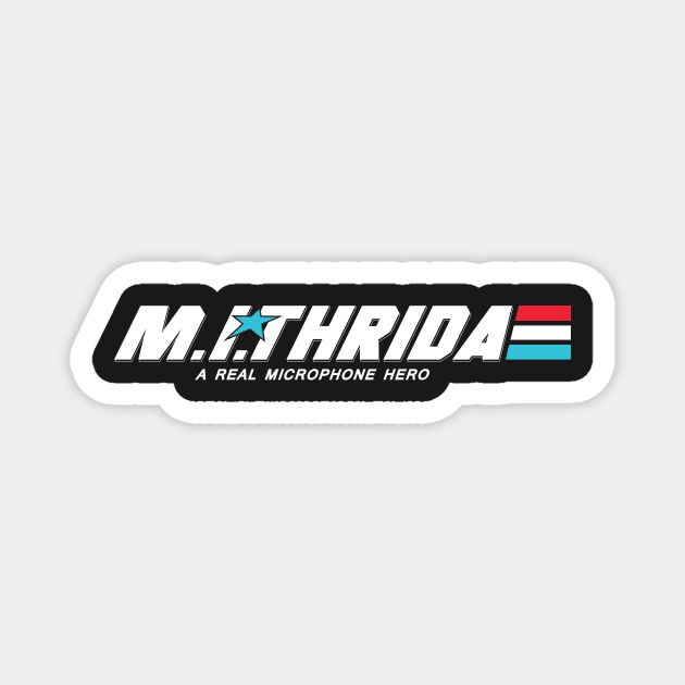 M.I.THRIDA Magnet by AmokTimeArts