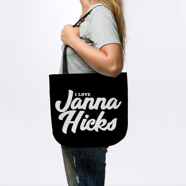 I Love Janna Hicks Celebrity Tote Teepublic Au