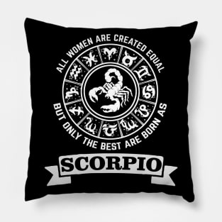 Only The Best Women Are Born As Scorpio Pillow