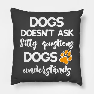 Dogs Understands! Pillow