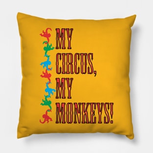 My Circus, My Monkeys! Pillow