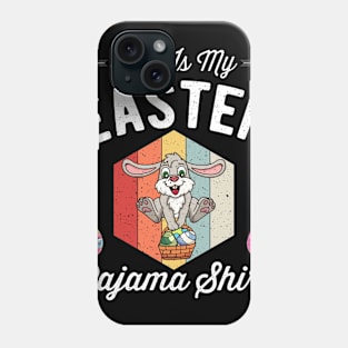 This Is My Easter Pajama Shirt Funny Easter Day Phone Case