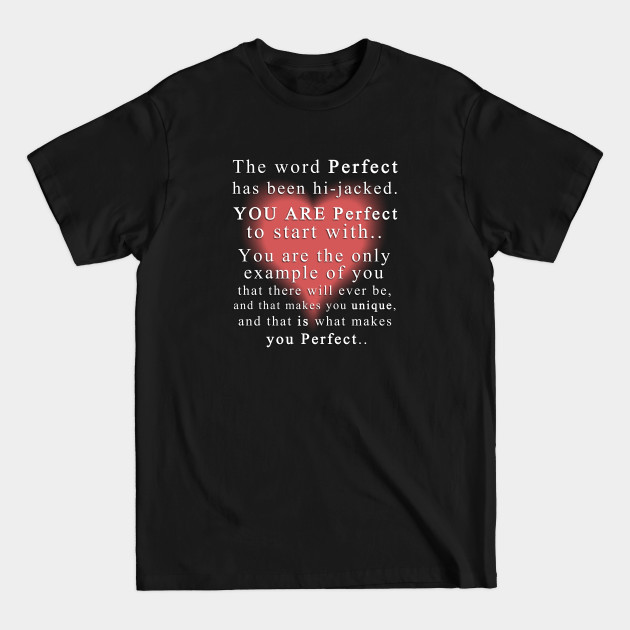 Discover You are Perfect - Beauty - T-Shirt