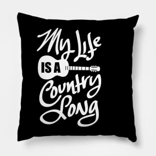 My Life Is A Country Song IR241 New Product 94 Pillow