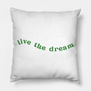 Live the Dream | Green Pillow