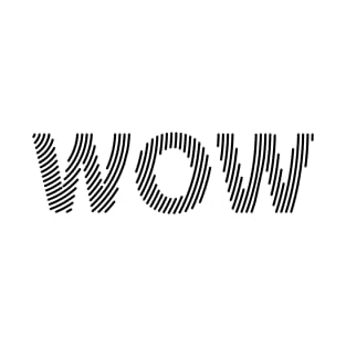 Wow - text lines T-Shirt