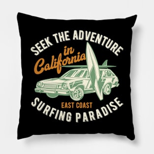 Seek the adventure in california Pillow