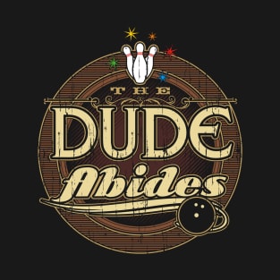 The Dude Abides T-Shirt