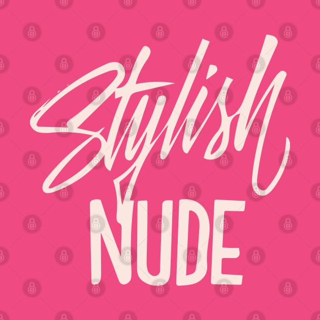 Stylish Nude Handlettering text Color version by Duukster