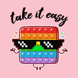 Pop It Take it Easy Fidget Popper Design for Kids T-Shirt