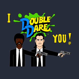 I Double Dare You! T-Shirt