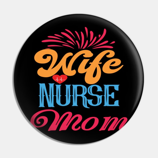 Wife Nurse Mom - Nurses RN Nurse Pin by fromherotozero