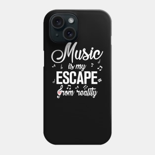 Music is my escape from reality Phone Case