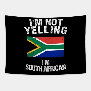 I'm Not Yelling I'm South African Tapestry