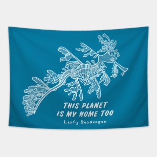 Leafy Seadragon - This Planet Is My Home Too - biodiversity design Tapestry