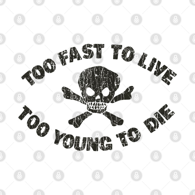 Too Fast To Live, Too Young To Die 1972 by JCD666