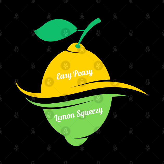 Easy Peasy Lemon Squeezy by Ranawat Shop