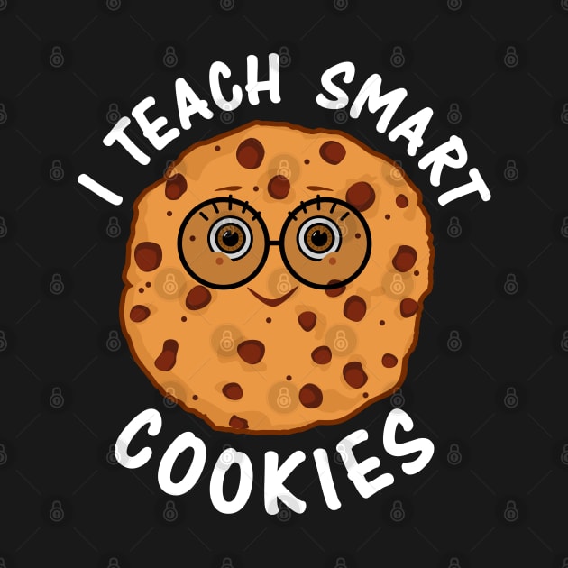 I Teach Smart Cookies – Gift for kindergarten Teacher by Jahmar Anderson