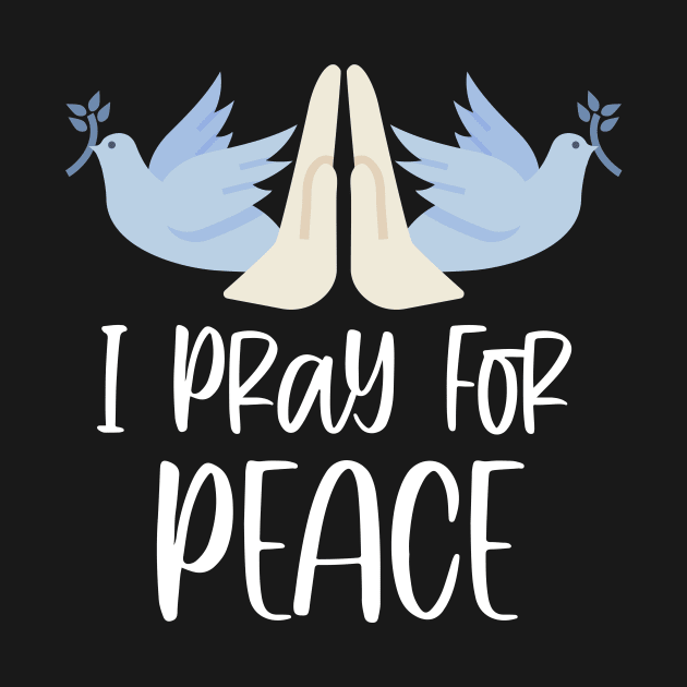 Pray For Peace Dove Praying Hands by Foxxy Merch