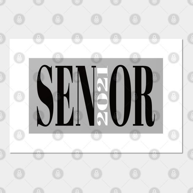 Senior Class Of 2021 Senior Class Of 2021 Posters And Art