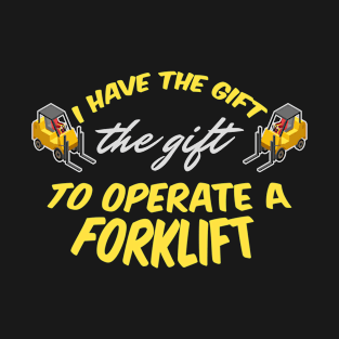 Forklift Gift T-Shirt