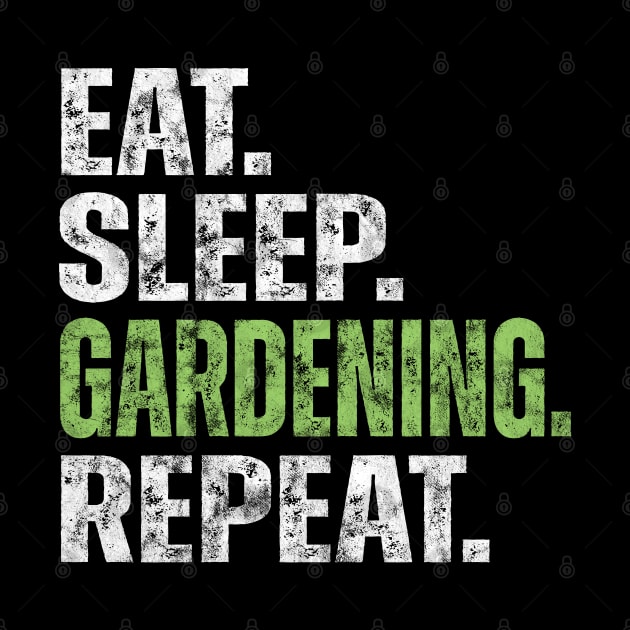 Eat Sleep Gardening Repeat by yalp.play