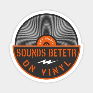 Music Sounds Better On Vinyl Vintage Magnet