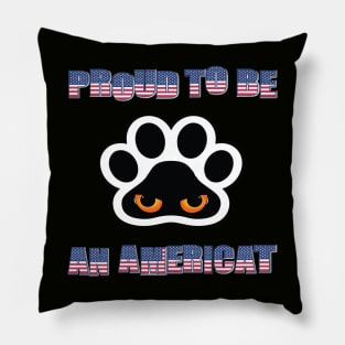 Proud To be An Americat : 4th of july for cat lovers Pillow