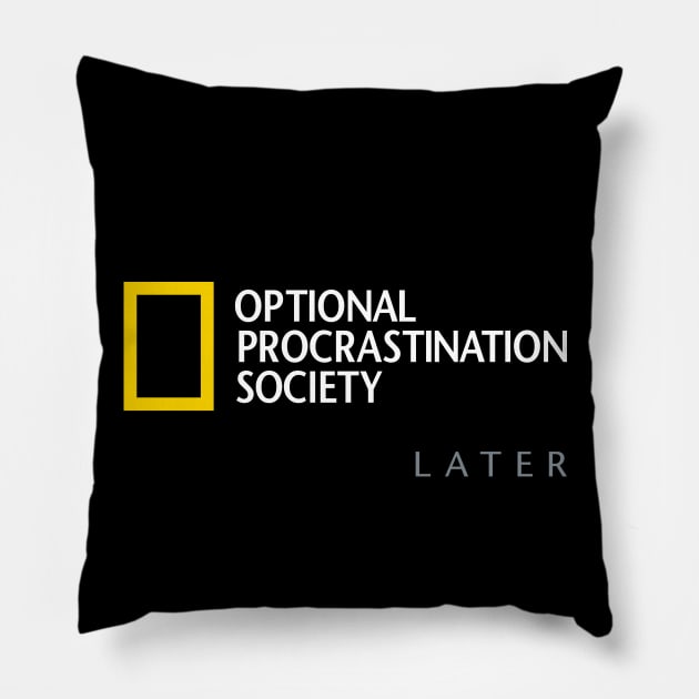 Optional Procrastination Society Pillow by HtCRU