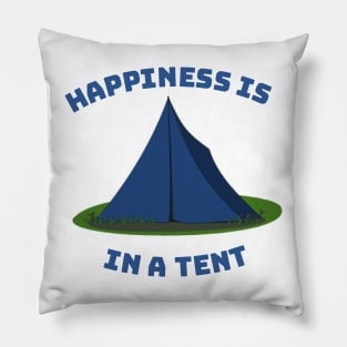 Happiness is in a Tent Pillow