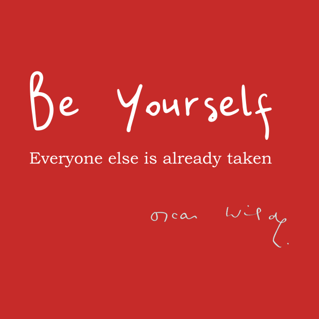 Oscar Wilde Quote on Being Yourself by numpdog