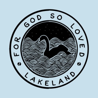 For God So Loved Lakeland T-Shirt