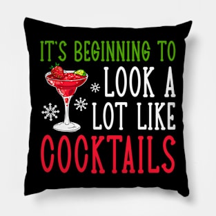 It's Beginning To Look A Lot Like Cocktails Christmas Pillow