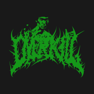 Bruce Lee Over Kill_Death Metal Style (Green Color Artwork) T-Shirt T-Shirt