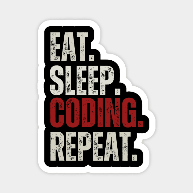 Eat Sleep Coding Repeat, Funny Programmer Sayings Magnet by twentysevendstudio