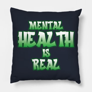 Mental Health Is Real Pillow