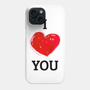 I love you Phone Case