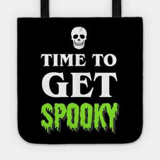 Time To Get Spooky Tote