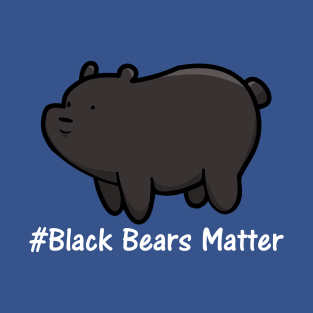 #BlackBearsMatter T-Shirt